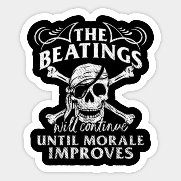 The Beatings Will Continue Until Morale Improves Sticker by jasper-cambridge